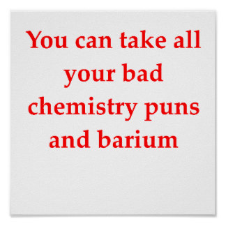 chemistry_joke_poster-r4f307c8a4a094e24b2bf07f8fcd1e116_wvk_8byvr_324.jpg