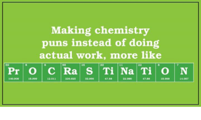 making-chemistry-puns-instead-of-doing-actual-work-more-like-13115085.png