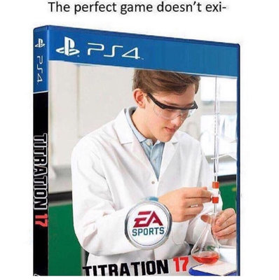 Titration video game meme.jpg